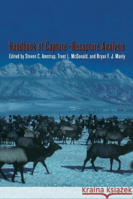 Handbook of Capture-Recapture Analysis Steven C. Amstrup Trent L. McDonald Bryan F. J. Manly 9780691089683