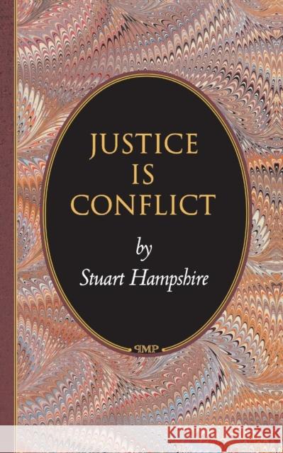 Justice is Conflict Hampshire, Stuart 9780691089744 Princeton University Press