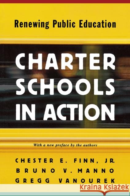 Charter Schools in Action: Renewing Public Education Finn, Chester E. 9780691090085 Princeton University Press