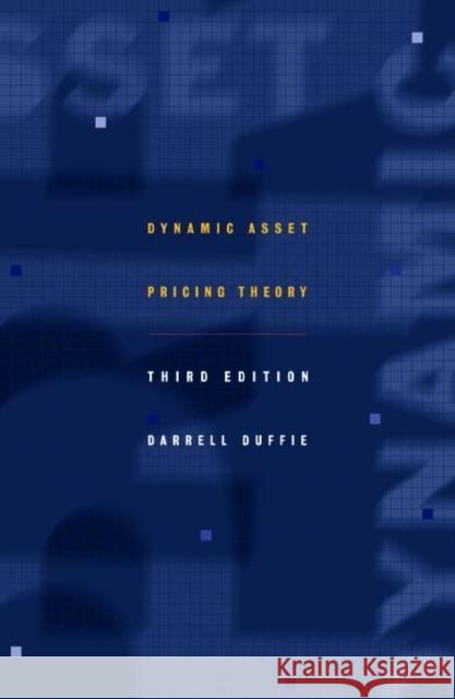 Dynamic Asset Pricing Theory: Third Edition Duffie, Darrell 9780691090221 0
