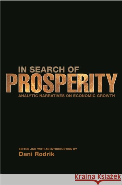 In Search of Prosperity: Analytic Narratives on Economic Growth Rodrik, Dani 9780691092690 0