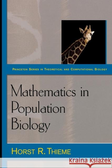 Mathematics in Population Biology Horst R. Thieme Simon A. Levin 9780691092911