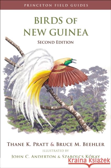 Birds of New Guinea Pratt, Thane K. 9780691095639 John Wiley & Sons