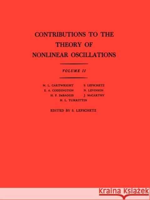 Contributions to the Theory of Nonlinear Oscillations (Am-29), Volume II Lefschetz, Solomon 9780691095813 Princeton Book Company Publishers