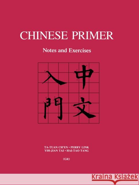 Chinese Primer: Notes and Exercises (Gr) Ch'en, Ta-Tuan 9780691096018 Princeton University Press