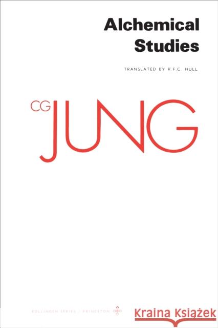 Collected Works of C.G. Jung, Volume 13: Alchemical Studies Jung, C. G. 9780691097602 Princeton University Press