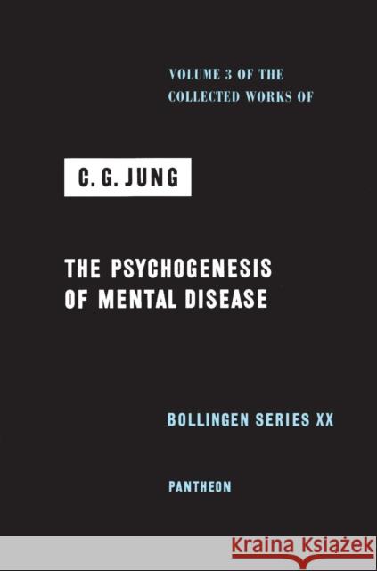 Collected Works of C.G. Jung, Volume 3: Psychogenesis of Mental Disease Jung, C. G. 9780691097695 Princeton University Press