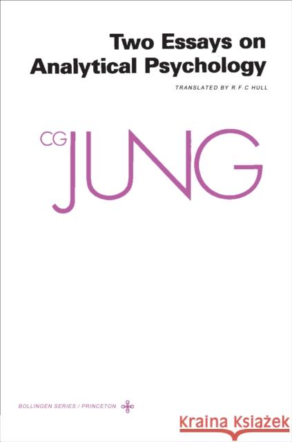 Collected Works of C.G. Jung, Volume 7: Two Essays in Analytical Psychology Carl Gustav Jung Adler Gerhard Herbert Read 9780691097763 Princeton University Press