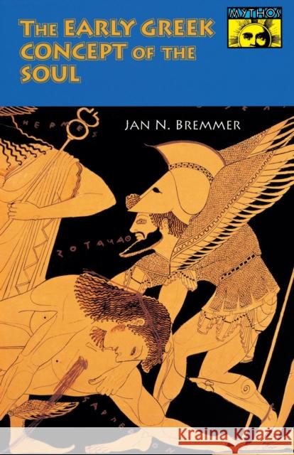 The Early Greek Concept of the Soul Jan N. Bremmer 9780691101903 Princeton University Press