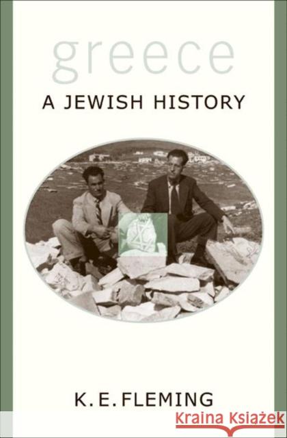 Greece: A Jewish History Fleming, K. E. 9780691102726 Princeton University Press