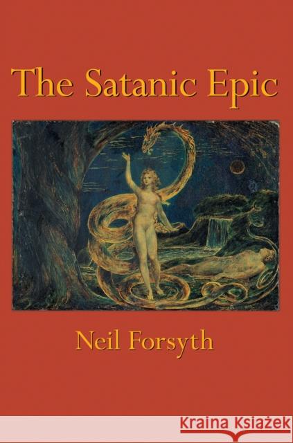 The Satanic Epic Neil Forsyth 9780691113395