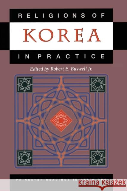 Religions of Korea in Practice Robert E. Buswell Jr 9780691113470