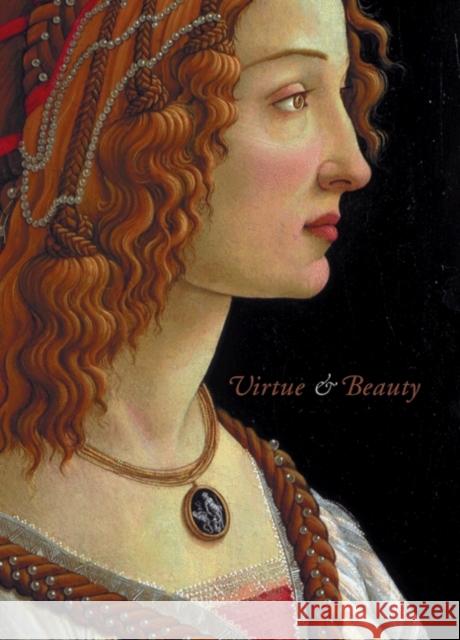 Virtue and Beauty: Leonardo's Ginevra de' Benci and Renaissance Portraits of Women Brown, David Alan 9780691114569 Princeton University Press