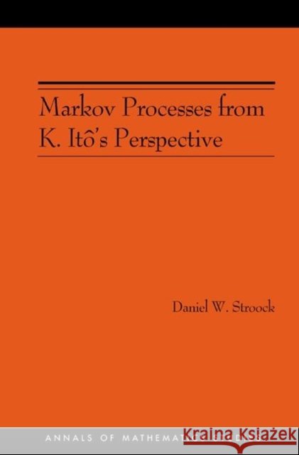 Markov Processes from K. Itô's Perspective (Am-155) Stroock, Daniel W. 9780691115436