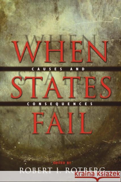 When States Fail: Causes and Consequences Rotberg, Robert I. 9780691116723