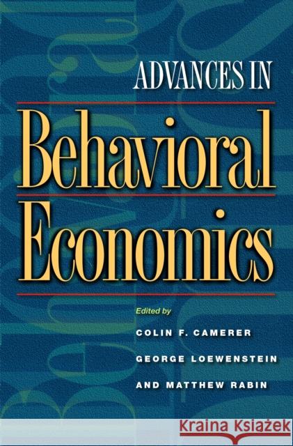 Advances in Behavioral Economics Colin F. Camerer 9780691116822 0