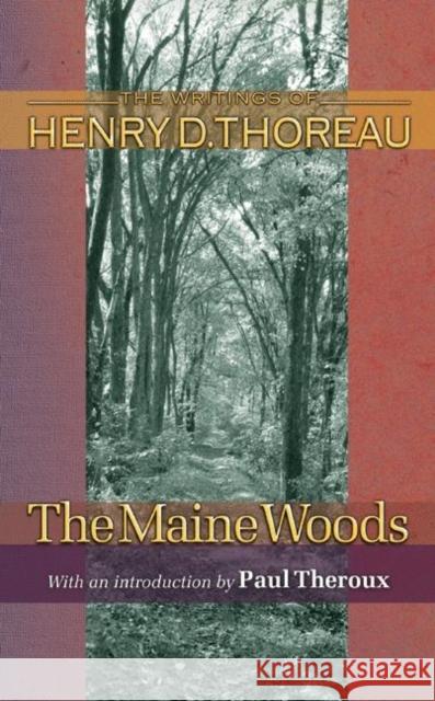 The Maine Woods Henry David Thoreau Joseph J. Moldenhauer Paul Theroux 9780691118772