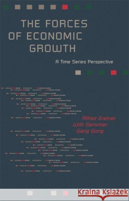 The Forces of Economic Growth: A Time Series Perspective Greiner, Alfred 9780691119182