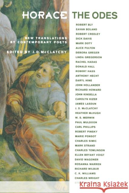 Horace, the Odes: New Translations by Contemporary Poets Horace 9780691119816 Princeton University Press