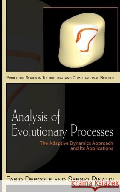 Analysis of Evolutionary Processes: The Adaptive Dynamics Approach and Its Applications Dercole, Fabio 9780691120065 Princeton University Press