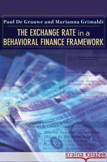 The Exchange Rate in a Behavioral Finance Framework Paul D Marianna Grimaldi 9780691121635 Princeton University Press