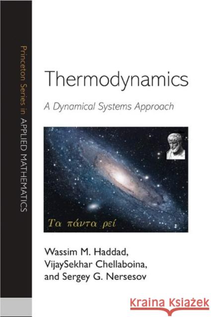 Thermodynamics: A Dynamical Systems Approach Haddad, Wassim M. 9780691123271 Princeton University Press