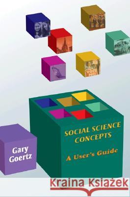 Social Science Concepts: A User's Guide Goertz, Gary 9780691124117