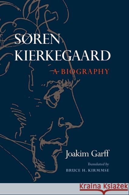 Søren Kierkegaard: A Biography Garff, Joakim 9780691127880 Princeton University Press