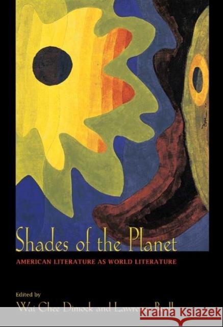 Shades of the Planet: American Literature as World Literature Dimock, Wai Chee 9780691128528