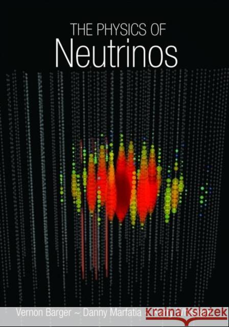 The Physics of Neutrinos Vernon Barger 9780691128535 0