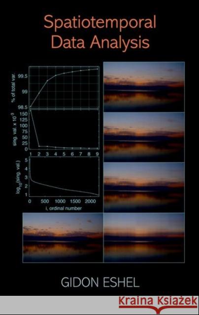 Spatiotemporal Data Analysis Gidon Eshel 9780691128917 Princeton University Press