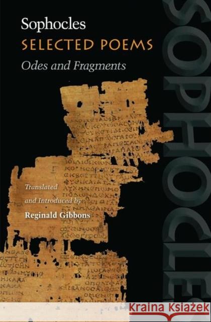 Selected Poems: Odes and Fragments Sophocles 9780691130248