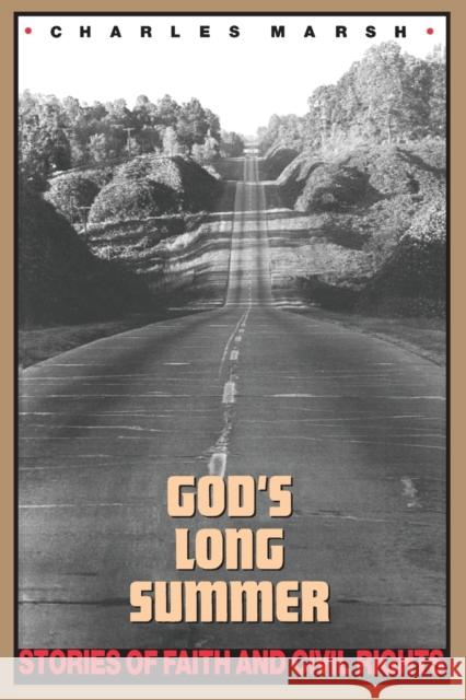God's Long Summer: Stories of Faith and Civil Rights Marsh, Charles 9780691130675