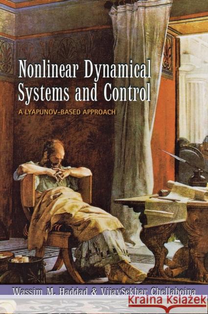 Nonlinear Dynamical Systems and Control: A Lyapunov-Based Approach Haddad, Wassim M. 9780691133294 Princeton University Press