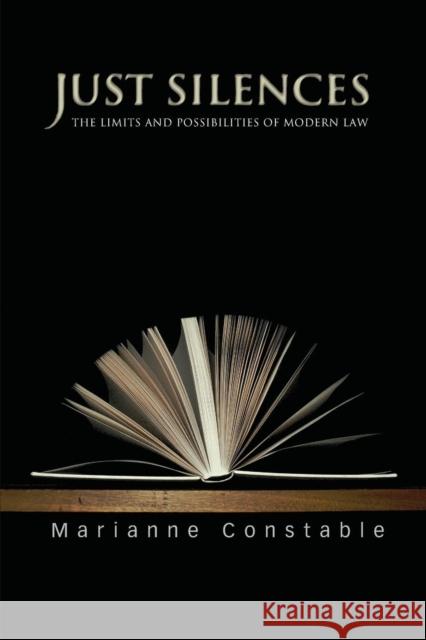Just Silences: The Limits and Possibilities of Modern Law Constable, Marianne 9780691133775