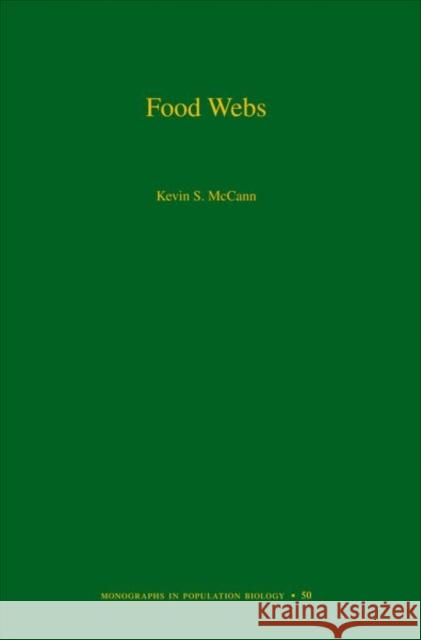 Food Webs (Mpb-50) McCann, Kevin S. 9780691134185