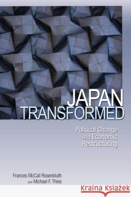 Japan Transformed: Political Change and Economic Restructuring Rosenbluth, Frances 9780691135922 0