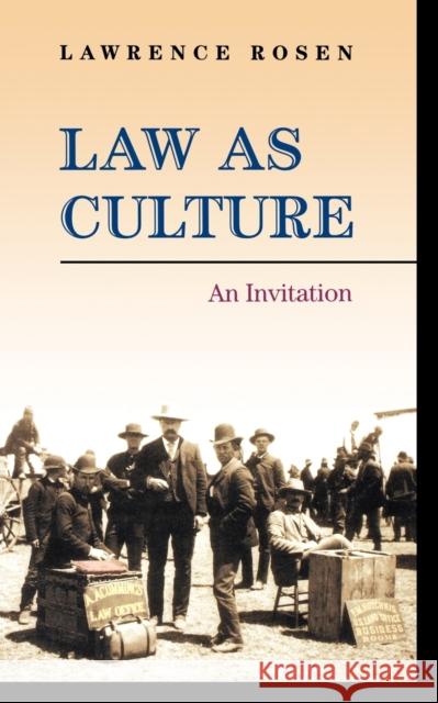 Law as Culture: An Invitation Rosen, Lawrence 9780691136448