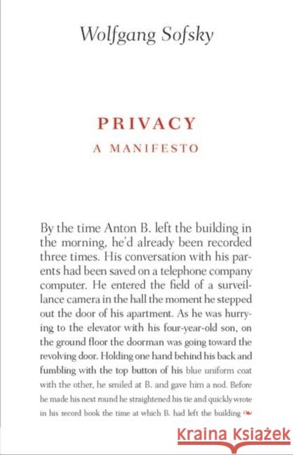 Privacy: A Manifesto Sofsky, Wolfgang 9780691136721