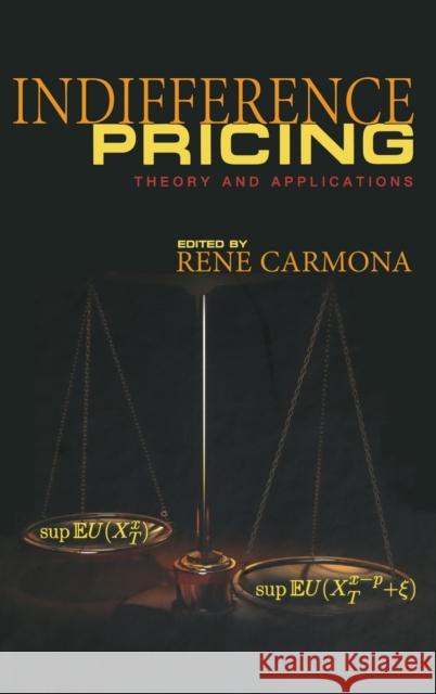 Indifference Pricing: Theory and Applications Carmona, René 9780691138831