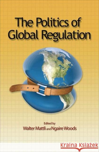 The Politics of Global Regulation  Mattli 9780691139616 0