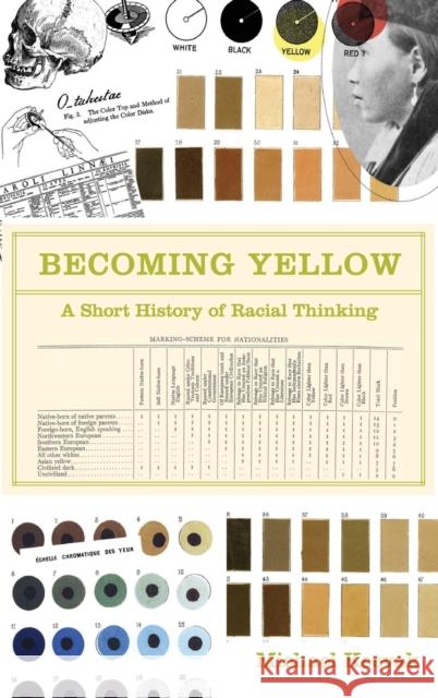Becoming Yellow: A Short History of Racial Thinking Keevak, Michael 9780691140315