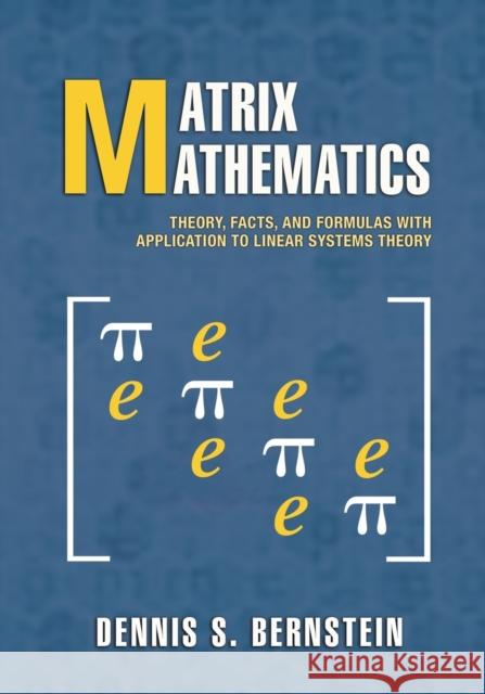 Matrix Mathematics: Theory, Facts, and Formulas - Second Edition Bernstein, Dennis S. 9780691140391 Princeton University Press