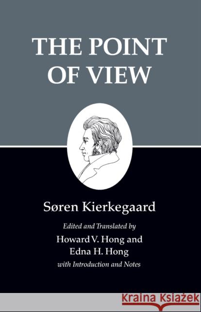 Kierkegaard's Writings, XXII, Volume 22: The Point of View Kierkegaard, Søren 9780691140803