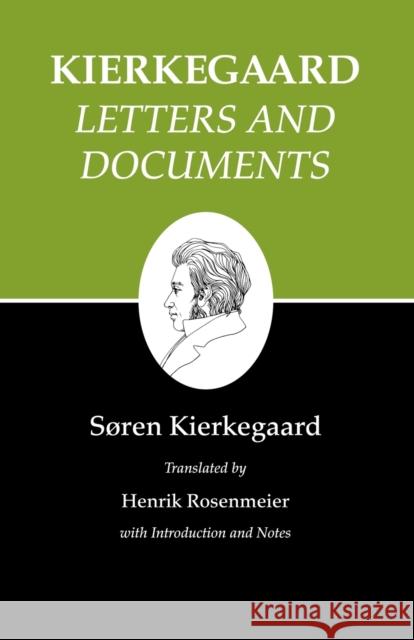 Kierkegaard's Writings, XXV, Volume 25: Letters and Documents Kierkegaard, Søren 9780691140834