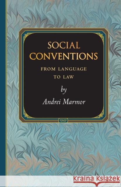 Social Conventions: From Language to Law Marmor, Andrei 9780691140902