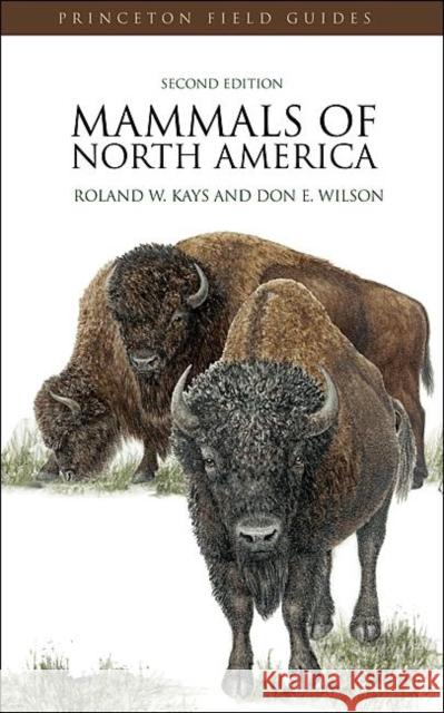 Mammals of North America Kays, Roland W. 9780691140926 Princeton University Press