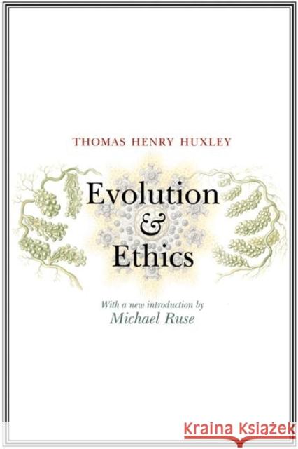 Evolution and Ethics  Huxley 9780691141305 0