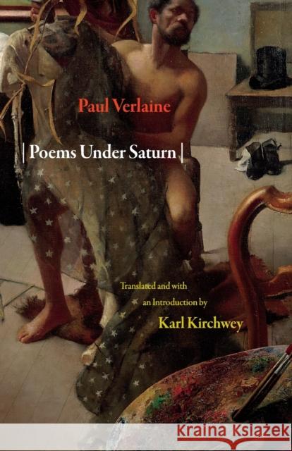 Poems Under Saturn: Poèmes Saturniens Verlaine, Paul 9780691144863 Princeton University Press