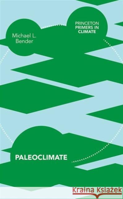 Paleoclimate Michael L Bender 9780691145549